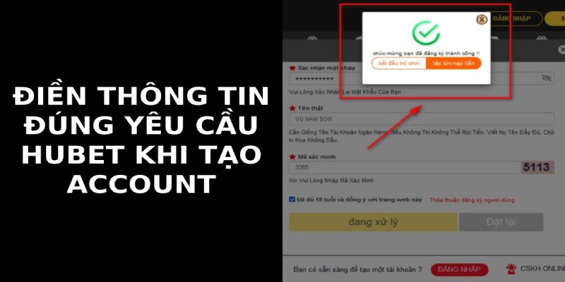 Điền thông tin đúng yêu cầu Hubet khi tạo account