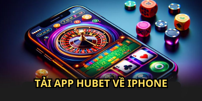 Tải app Hubet về máy iPhone chỉ mất 30 giây là xong